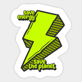 save energy save the planet Sticker